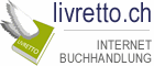 Livretto.ch - Gerbestrasse 4 - 8610 Uster - Tel. 044 977 28 47 - info@livretto.ch