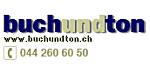 buchundton gmbh - Neumarkt 24 - 8001 Zürich - Tel. 044 260 60 50 - info@buchundton.ch