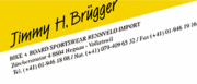 Jimmy H. Brügger BIKE + BOARD SPORTSWEAR