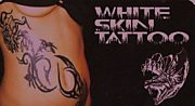 WHITE SKIN TATTOO